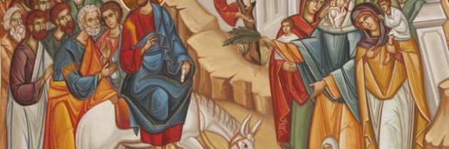 Duminica Intrării Domnului în Ierusalim – Floriile