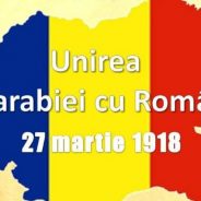 27 martie – Unirea Basarabiei cu România